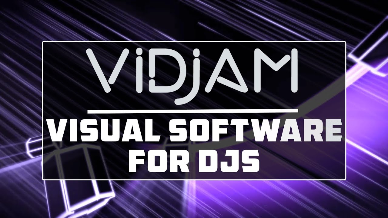 Vidjam + DJ Software + Beatsync Visuals