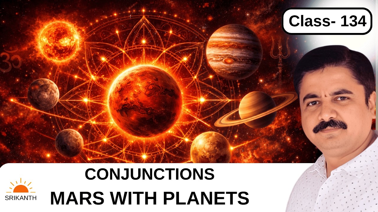 Class 134 | Conjunctions: Different planets with Mars | Srikanth Astro English  |