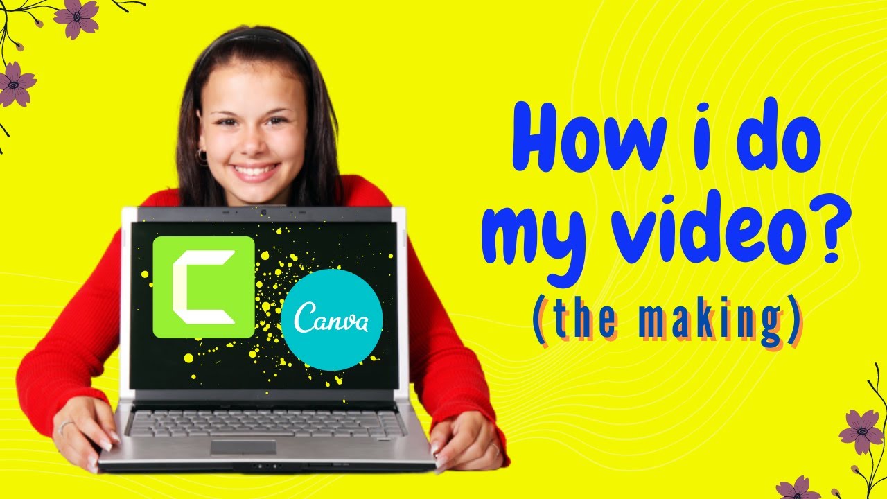 How I Do My Video / Editing Using Camtasia and Canva