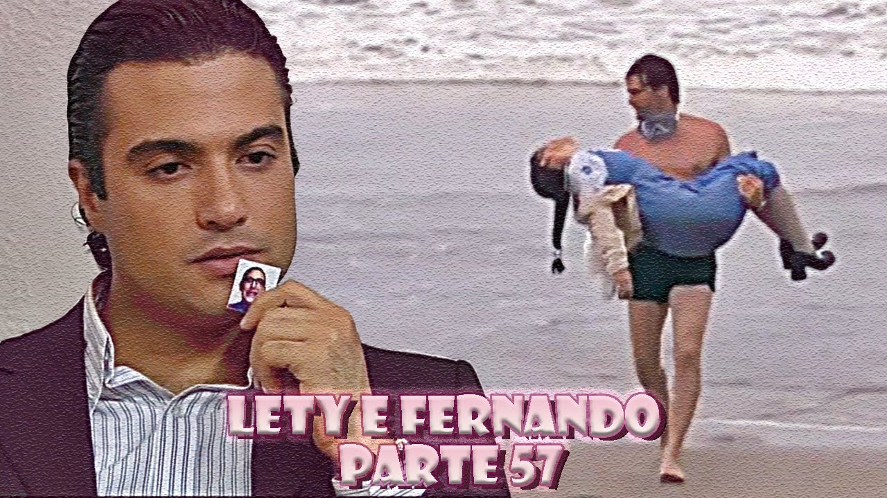 A História de Lety e Fernando - PARTE 57