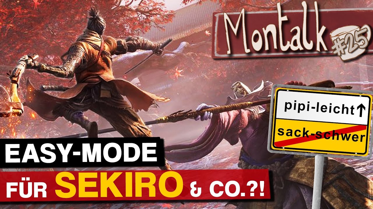 Sekiro, Dark Souls & Co: Wie schwer (oder leicht) dürfen Games sein? | Montalk #25