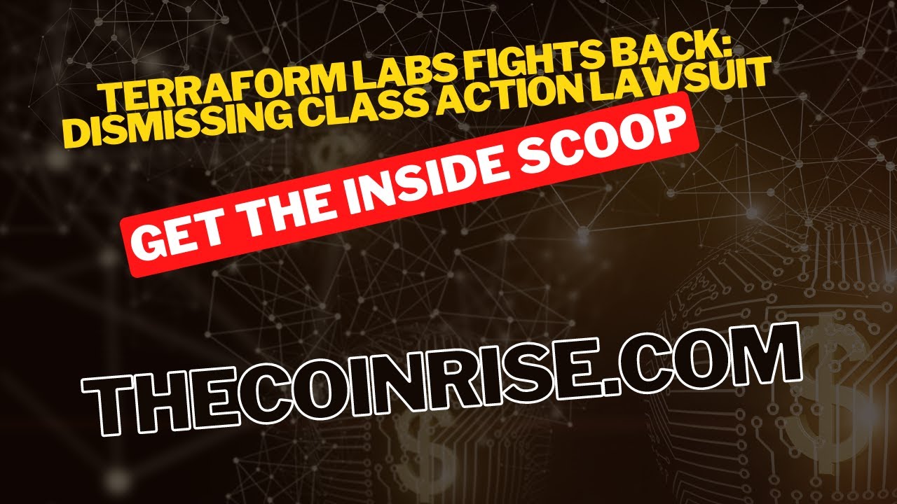 Terraform Labs Fights Back: Dismissing Class Action Lawsuit 🚫⚖️ | Get the Inside Scoop