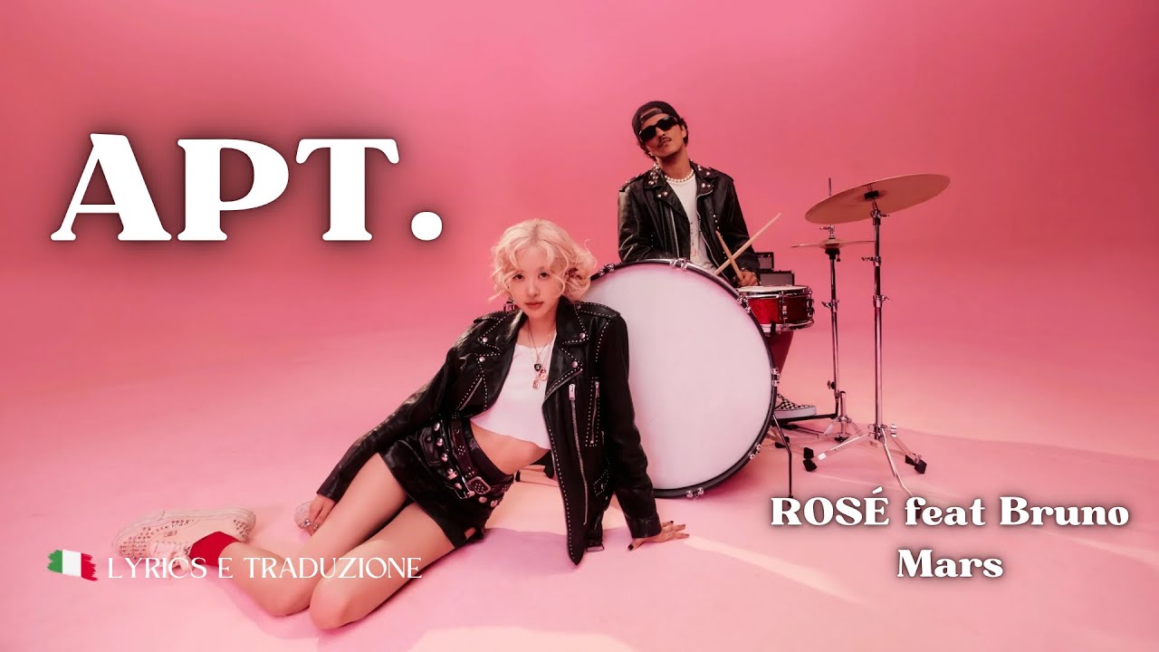 ROSÉ & Bruno Mars - APT. | Lyrics e traduzione in italiano