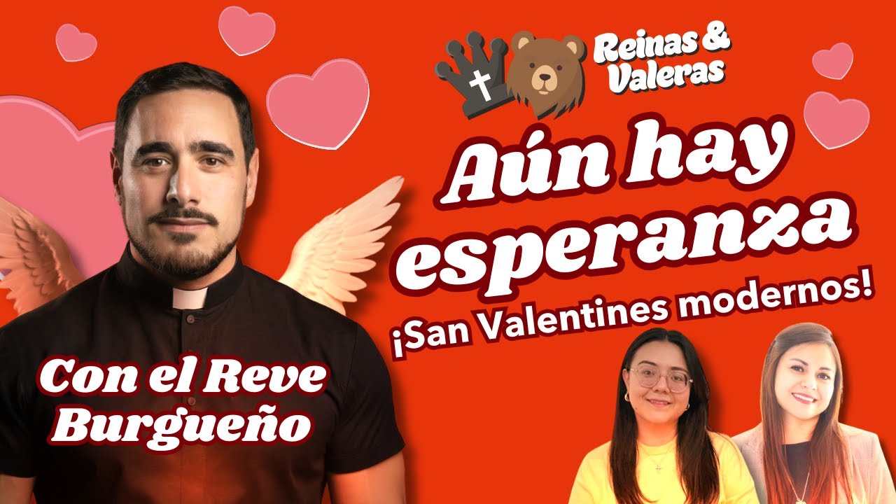 Solteros cristianos: sí se puede conocer a alguien ft Reve Burgueño | Reinas y Valeras Ep. 10