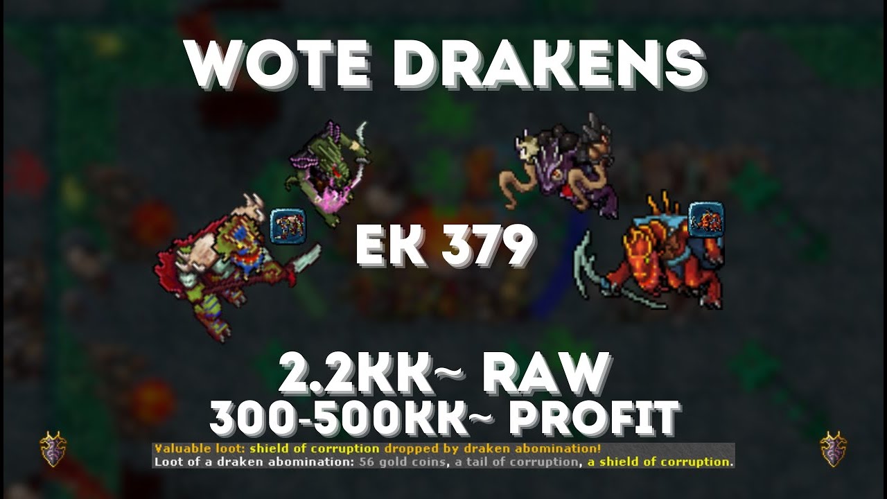 Tibia - Bestiary - WOTE Drakens - EK 379 2.2kk~ Raw (LOOTED SHIELD OF CORRUPTION)