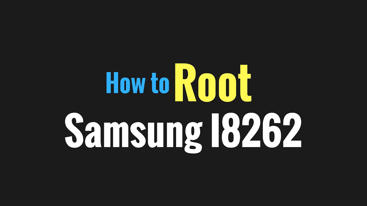Samsung I8262 Root