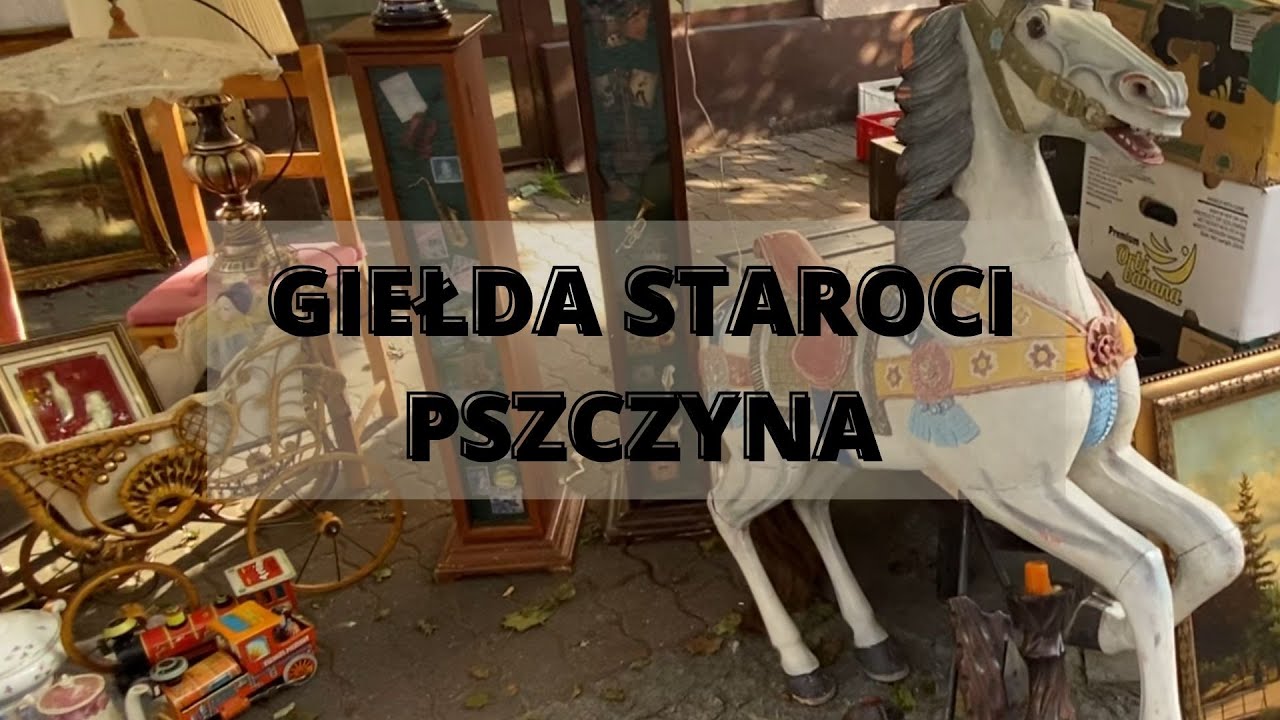 Giełda Staroci - Pszczyna