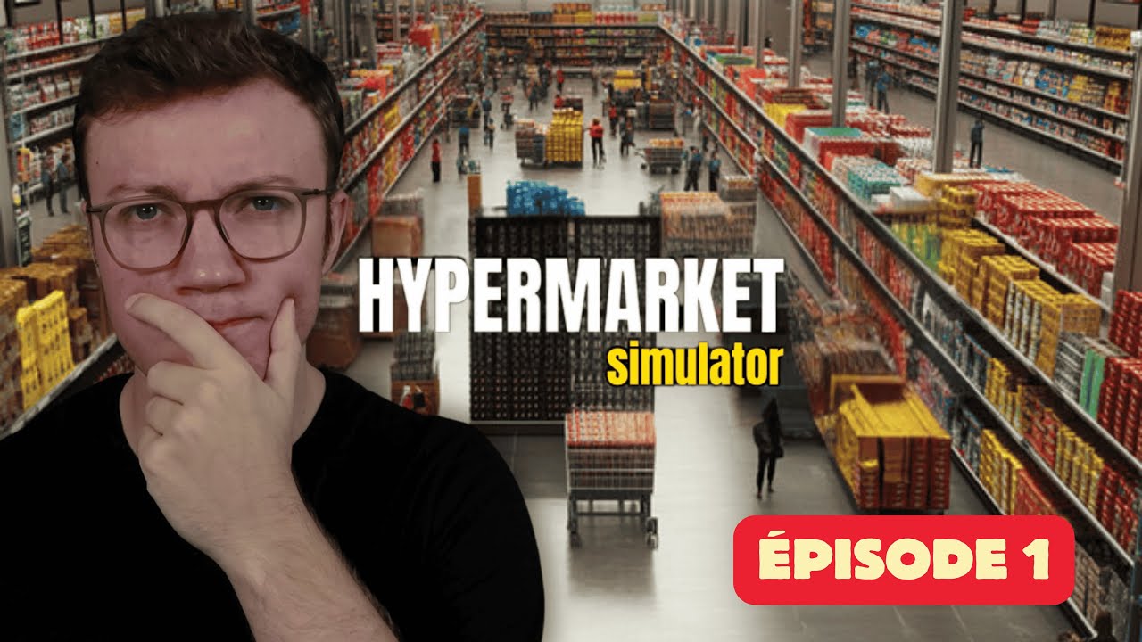 Hypermarket Simulator : J'ouvre mon hypermarché façon Costco ! EP1