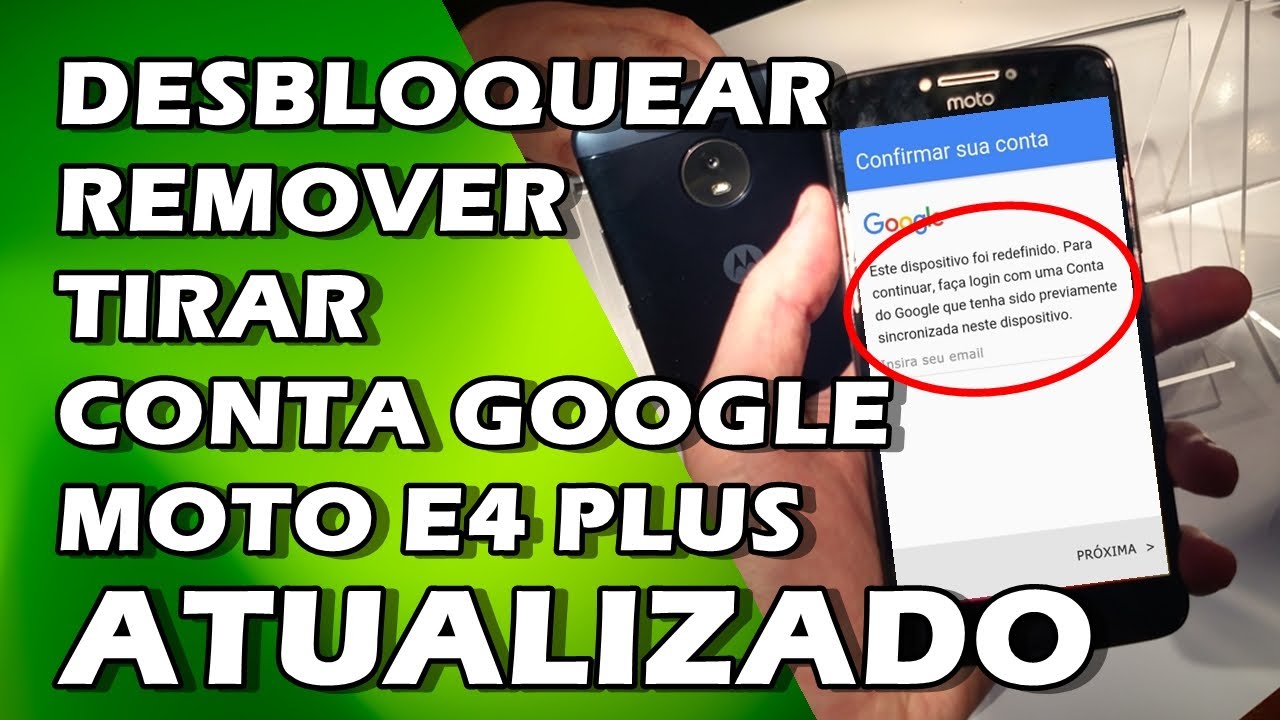 Desbloquear, remover, tirar conta Google moto e4 plus modelo xt1773 e outros modelos !