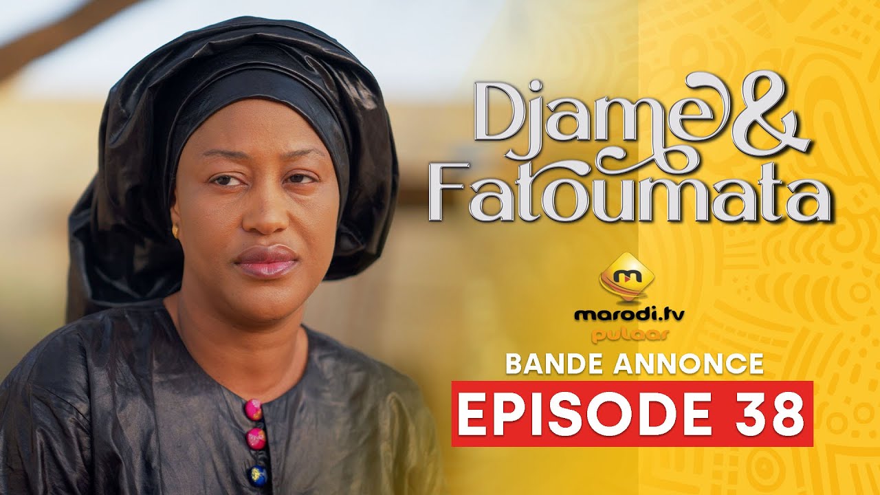 Série - Djame et Fatoumata - Saison 1 - Episode 38 - Bande Annonce