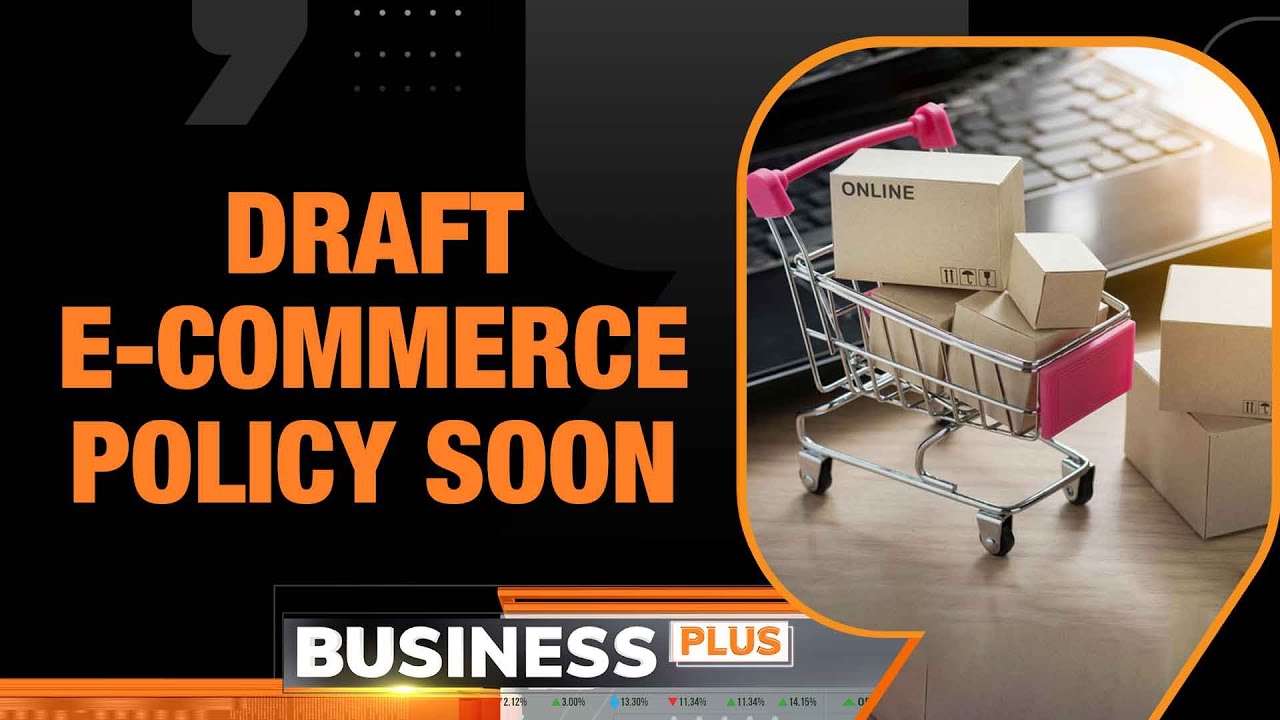 Draft E-Commerce Policy: Will Consumers Benefit? | Business News Today | News9