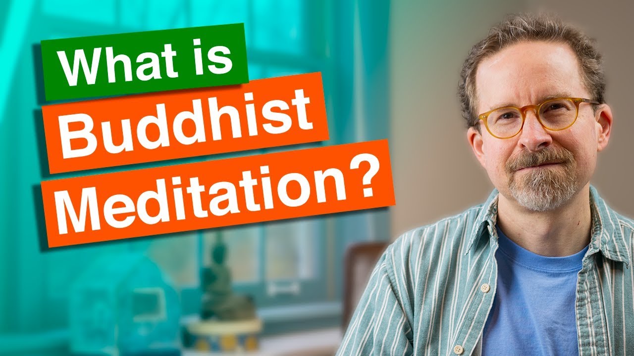 What is Buddhist Meditation?