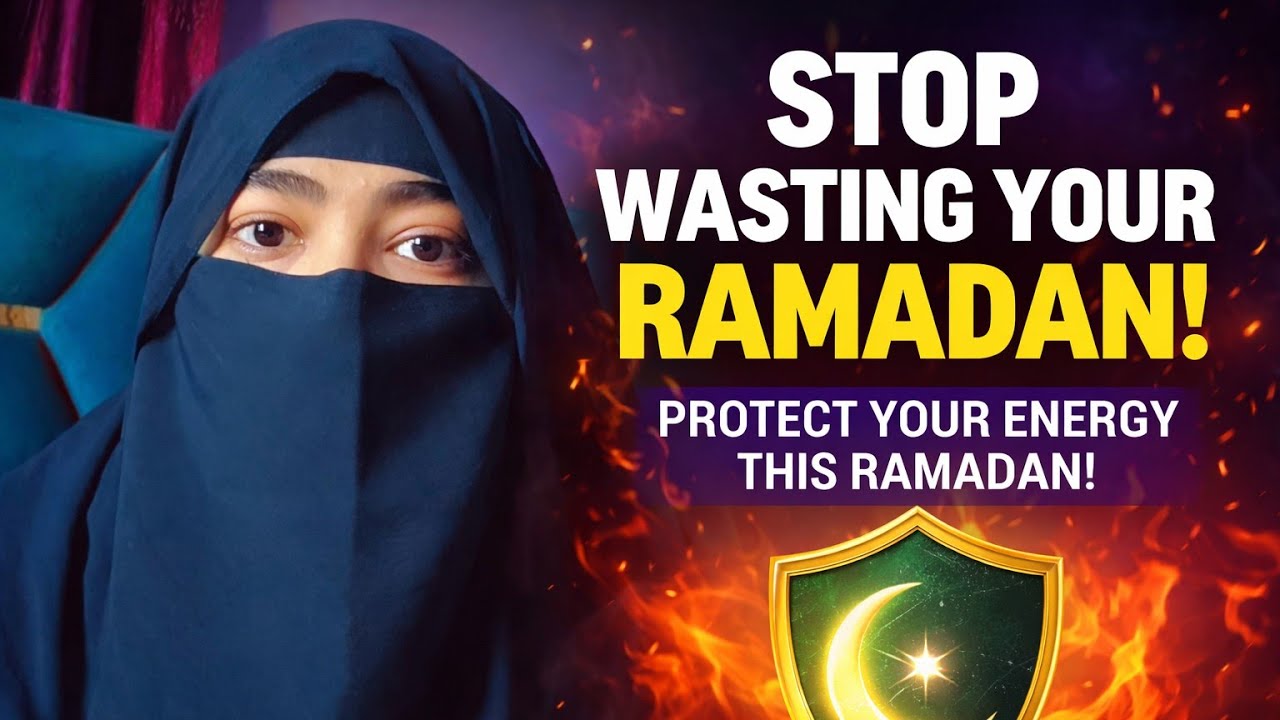 STOP WASTING YOUR RAMADAN”Small text: Protect Your Energy 🌙