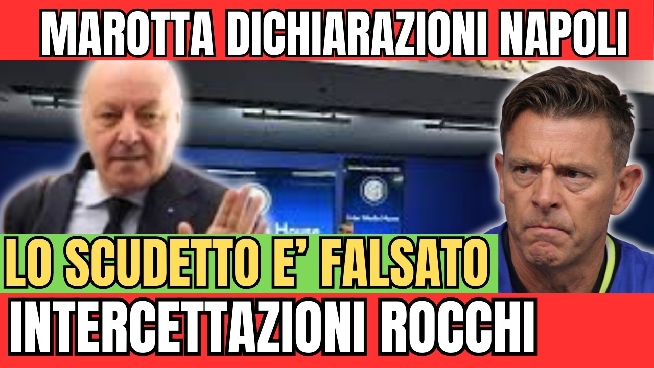 SCANDALO ARBITRI: INTERCETTAZIONE ROCCHI. MAROTTA: SCUDETTO DEL NAPOLI E' FALSATO