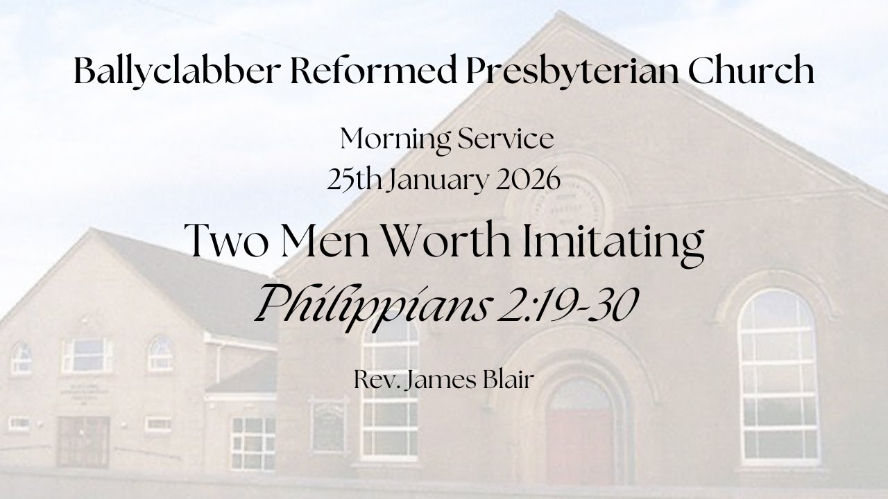 Two Men Worth Imitating - Philippians 2:19-30