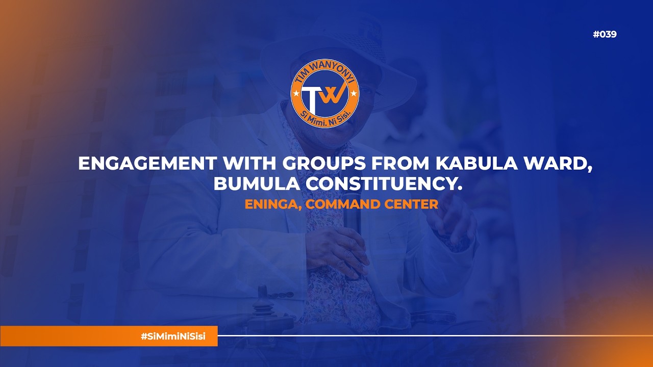ENGAGEMENT WITH GROUPS FROM KABULA WARD, BUMULA CONSTITUENCY.