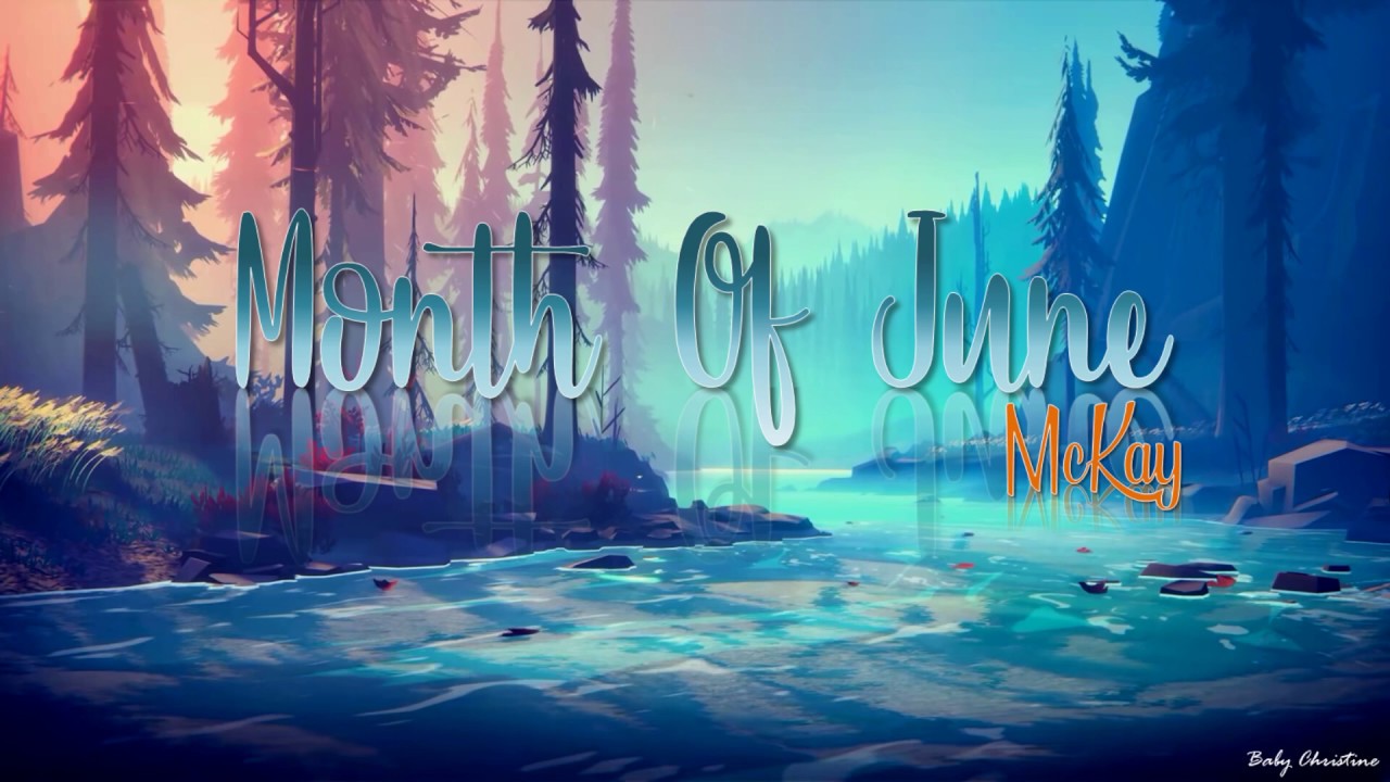 Month Of June (English Ver.) - Mckay(맥케이) (Lyrics Video)