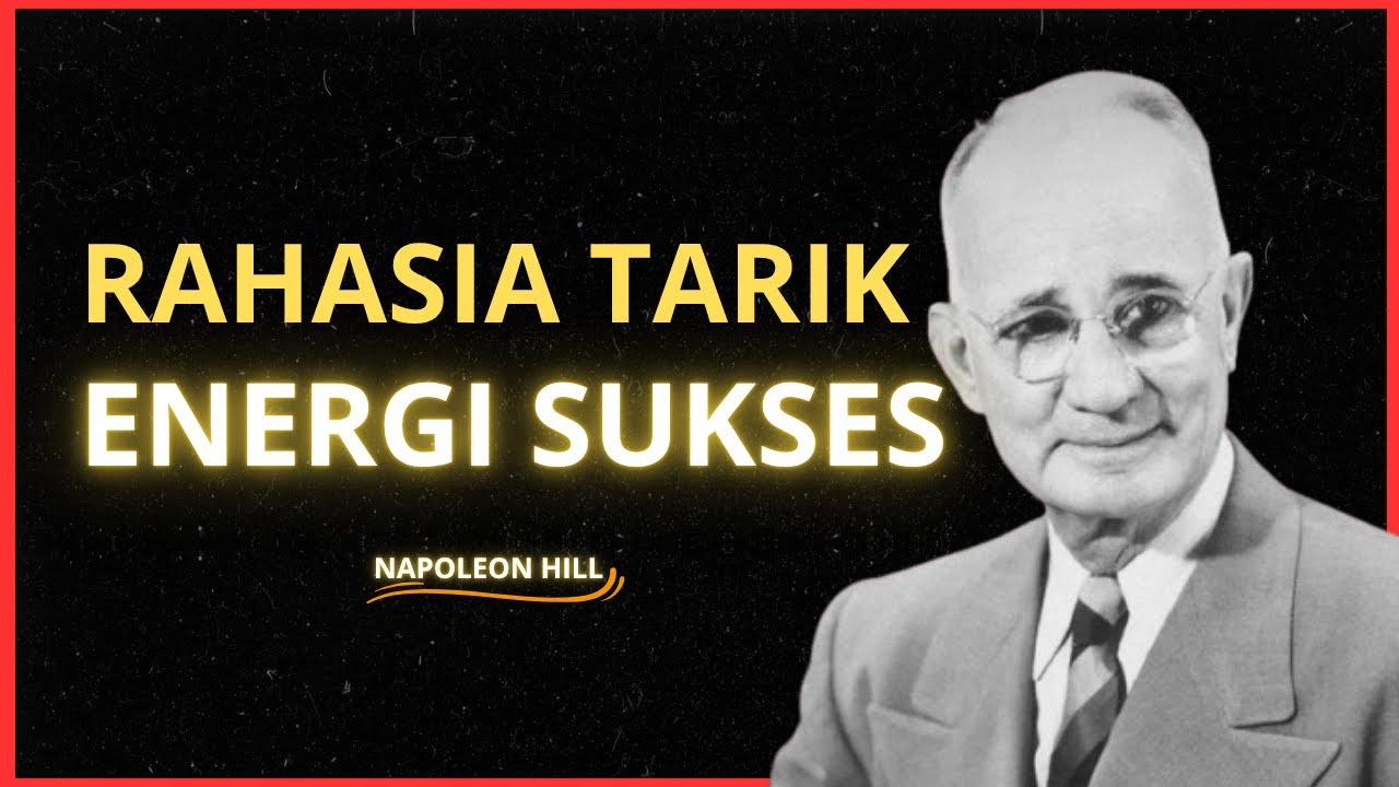 Cara Menarik Kesuksesan dengan Hukum Tarik-Menarik (Law of Attraction) - Napoleon Hill