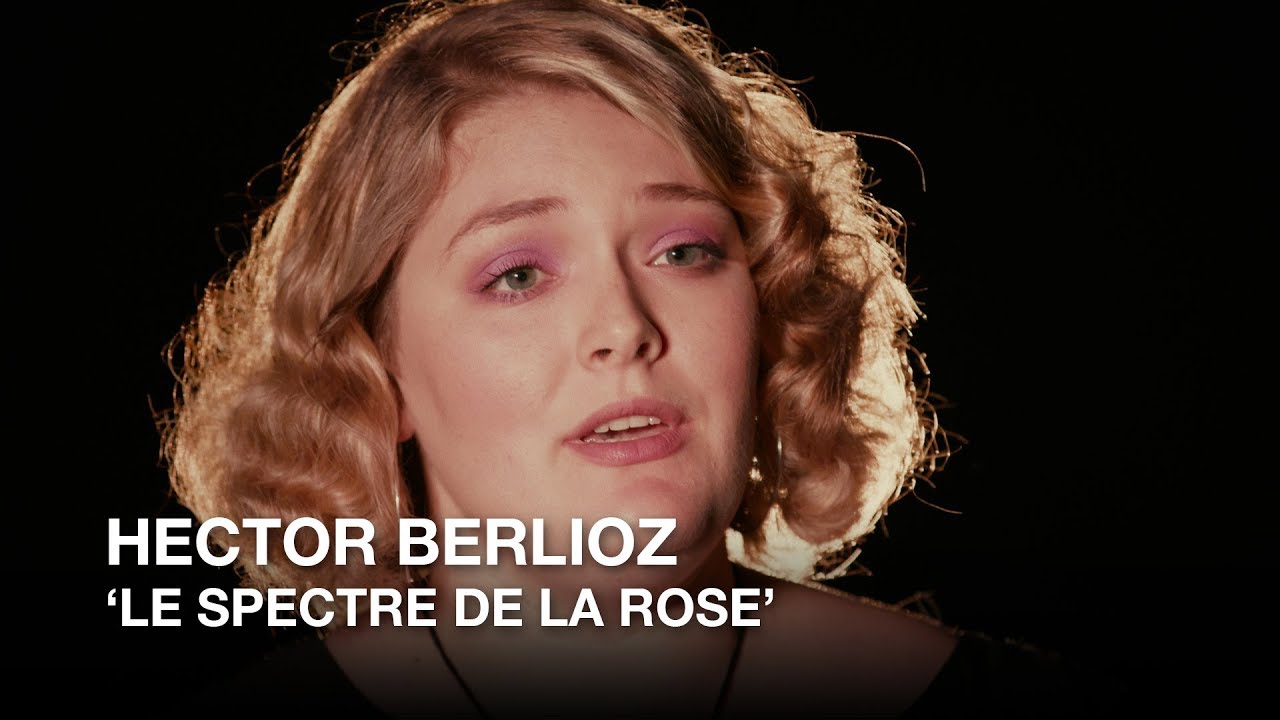 Hector Berlioz: 'Le Spectre de la rose,' sung by Simona Genga