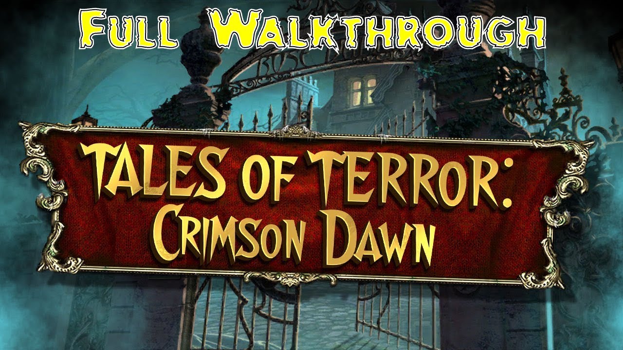 Let's Play - Tales of Terror 1 - Crimson Dawn - Full Walkthrough
