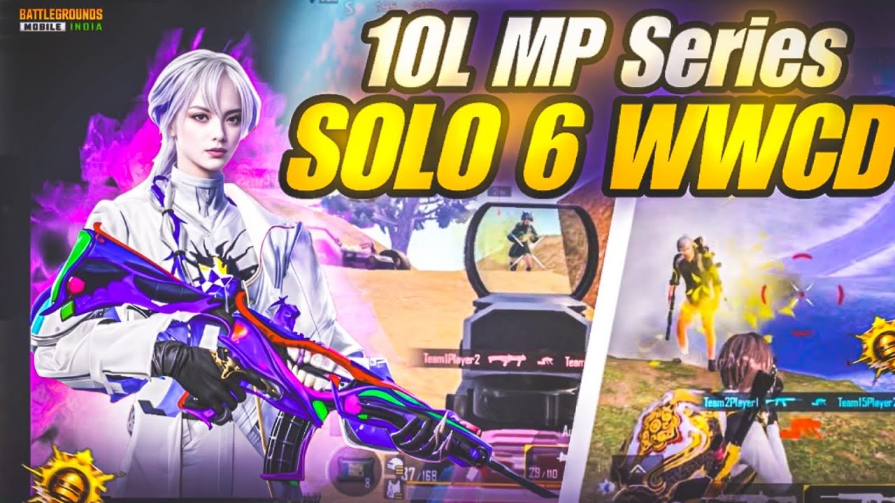10L MP Series LAN Finals | WWCD | 6 Solo Finishes 🔥