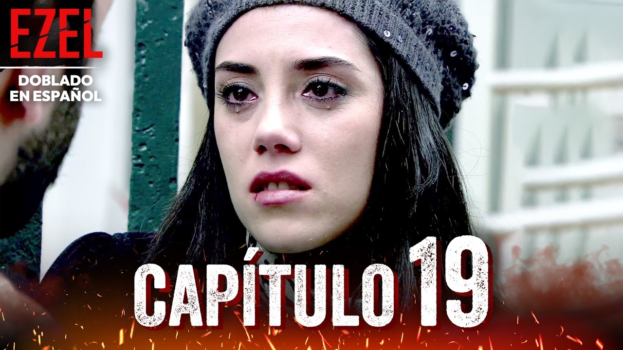 Ezel Cap&iacute;tulo 19 Completo en Espa&ntilde;ol | Serie Turca Doblada al Espa&ntilde;ol