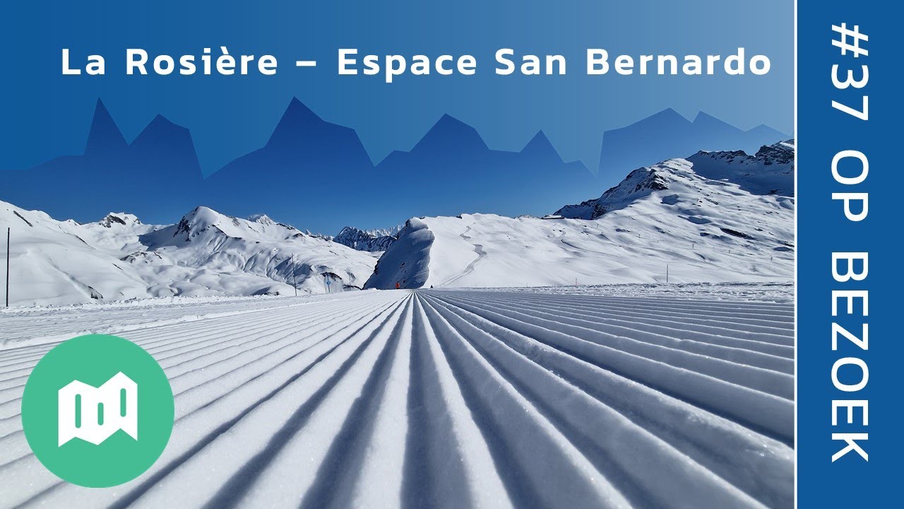 In het skigebied van La Rosière - Espace San Bernardo | Op bezoek #36