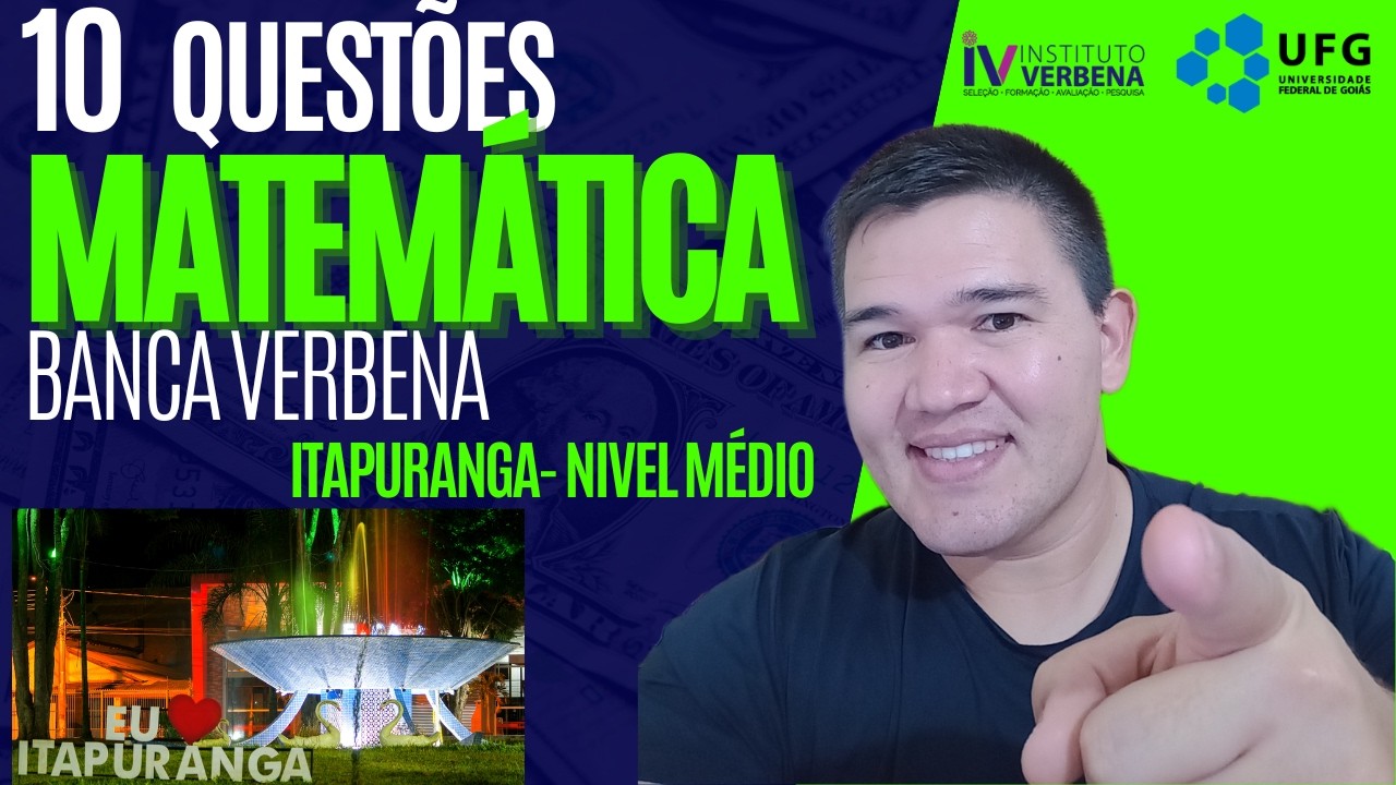 🔥 ITAPURANGA 2023 – 10 QUESTÕES DE MATEMÁTICA RESOLVIDAS | Nível Médio | Instituto Verbena
