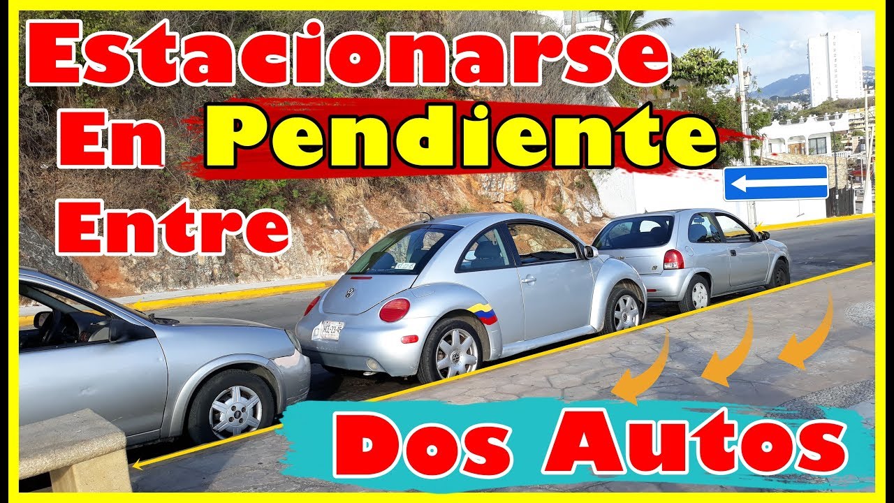 como estacionarse de reversa en pendiente paso a paso