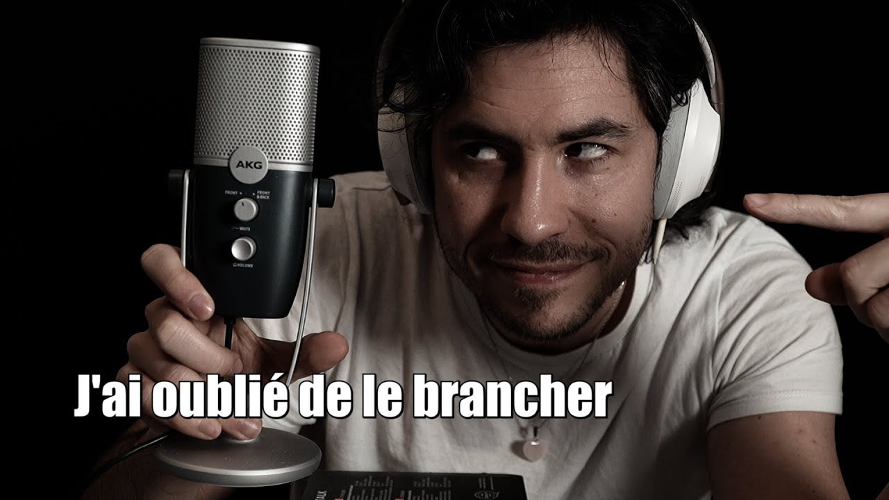 ASMR oups, j'ai oublié de brancher le micro