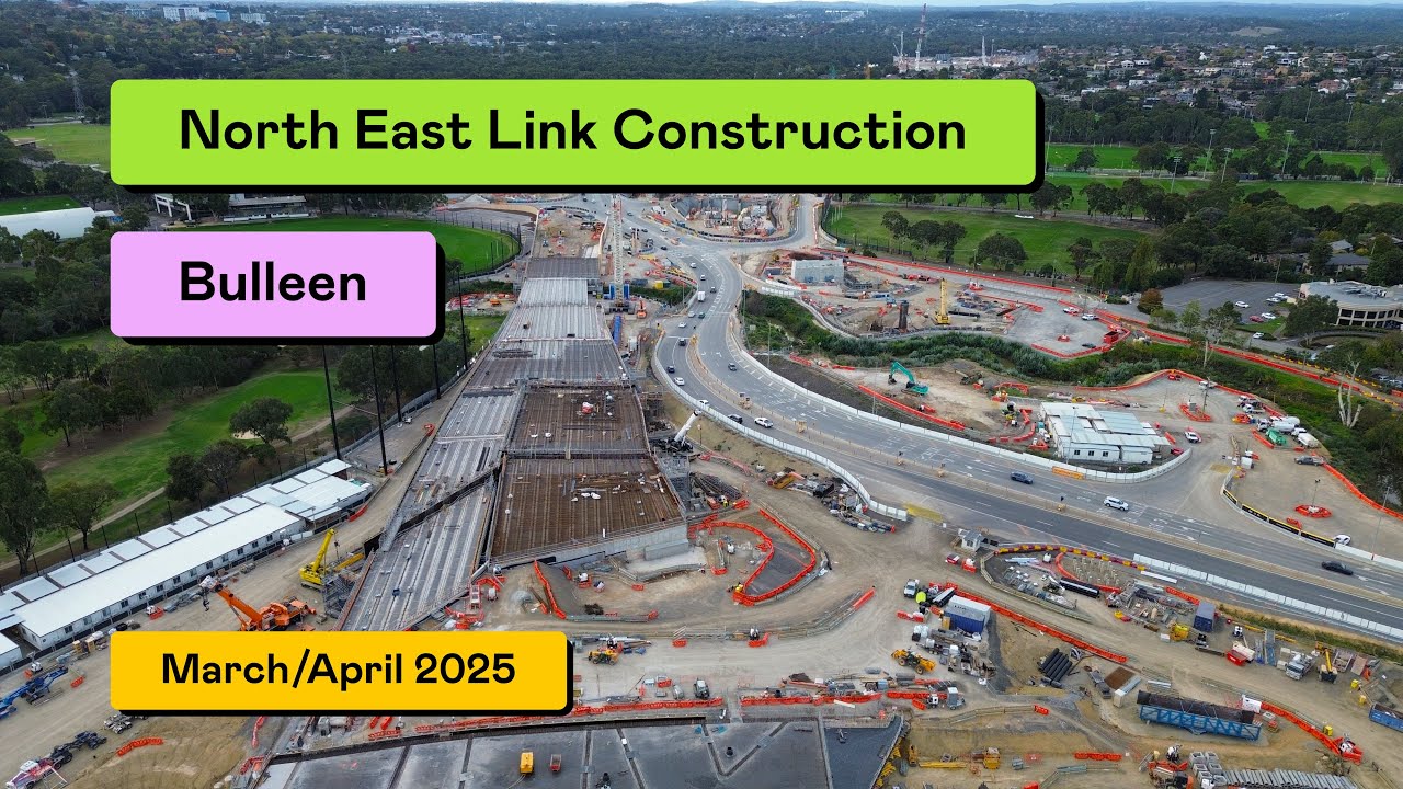 North East Link Construction - Bulleen (March/April 2025)