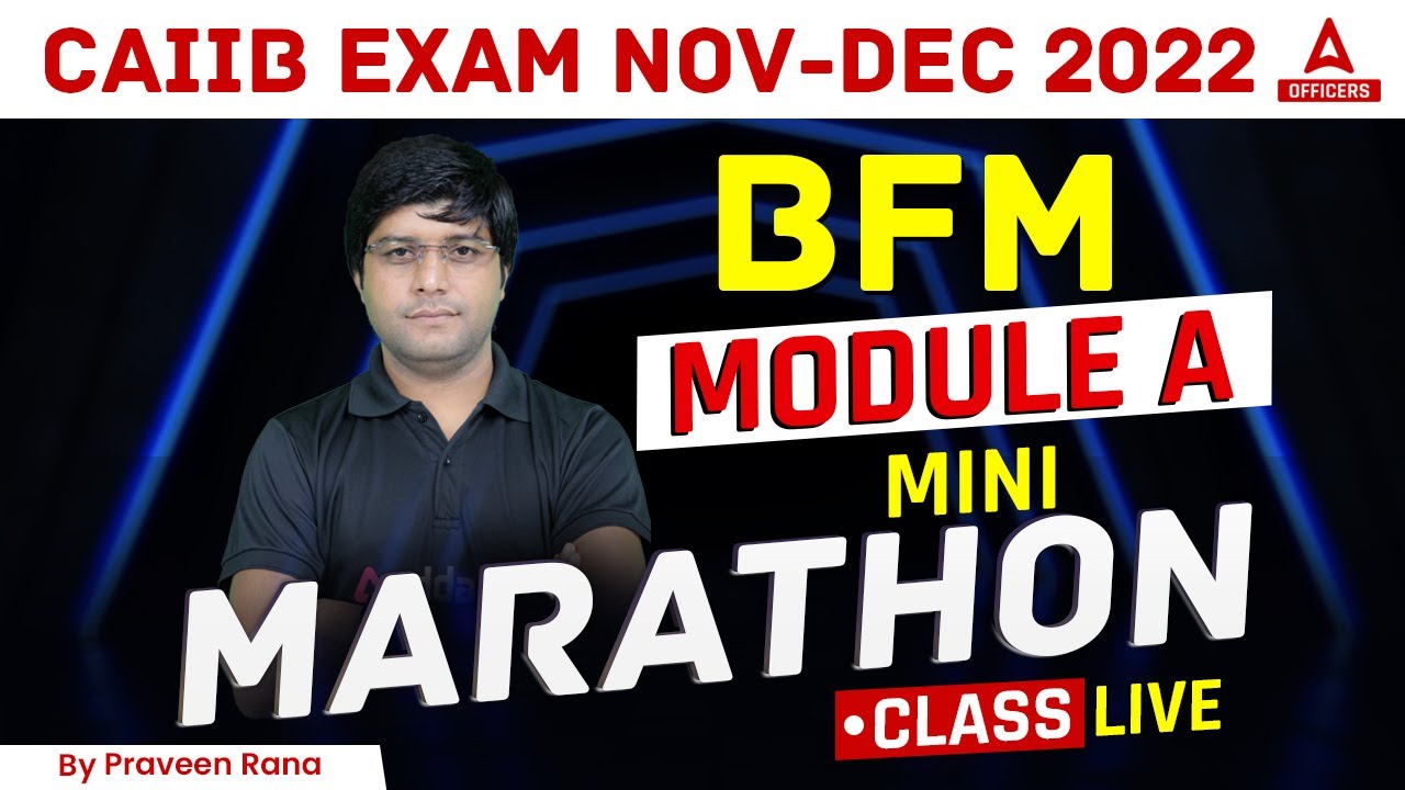CAIIB Dec 2022 | CAIIB BFM | Module A | CAIIB Mini Marathon Class