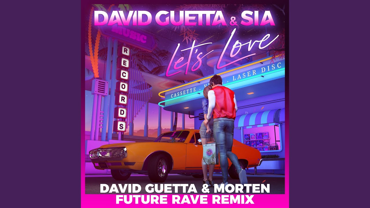 Let's Love (David Guetta & MORTEN Future Rave Remix) (Extended)