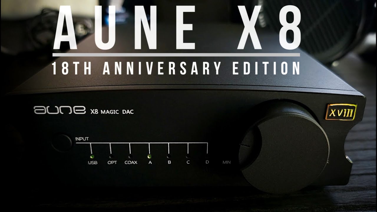 Aune X8 Magic DAC 18th Anniversary Edition (2022).