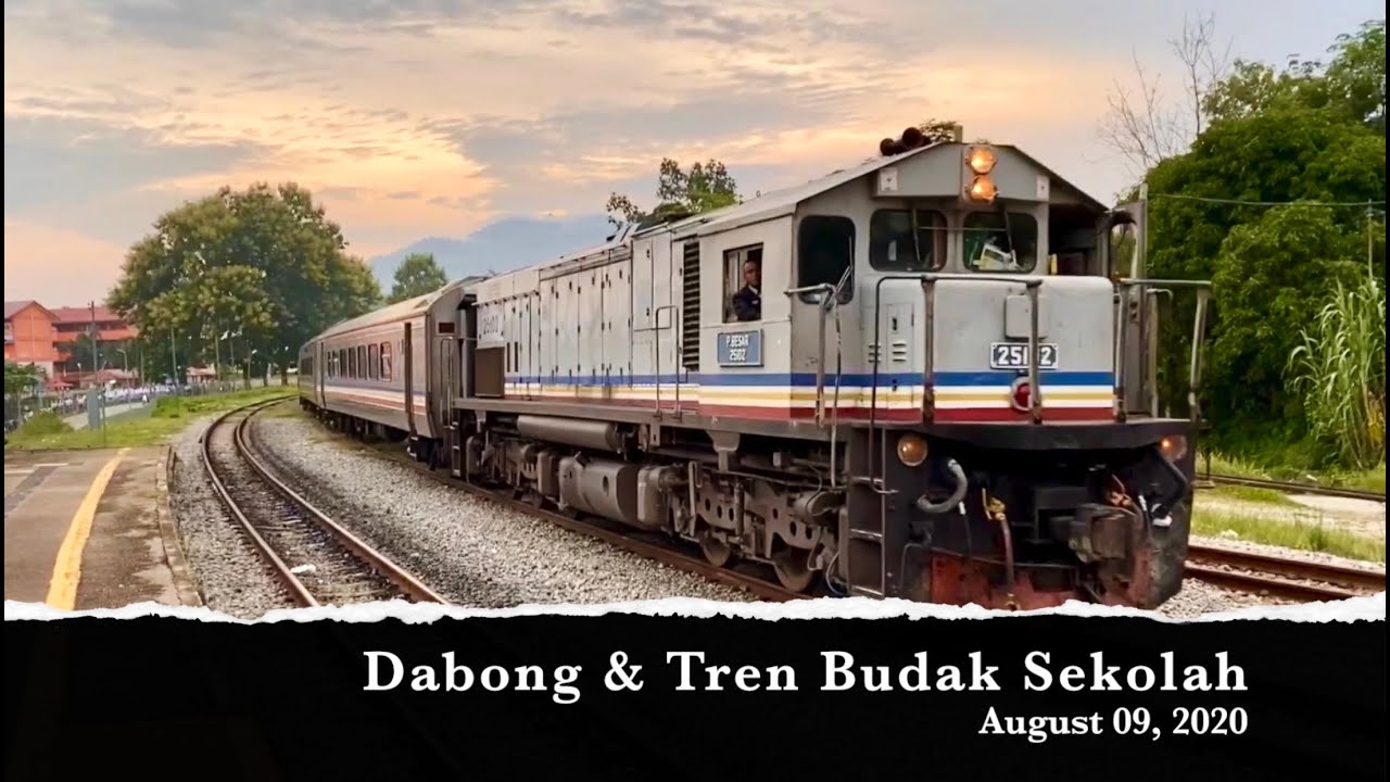 KTMB | Dabong & Tren Budak Sekolah | 09 Aug 2020