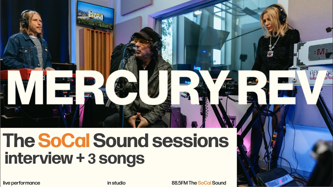 Mercury Rev - The SoCal Sound Sessions: Full Performance & Interview (LIVE on The SoCal Sound)
