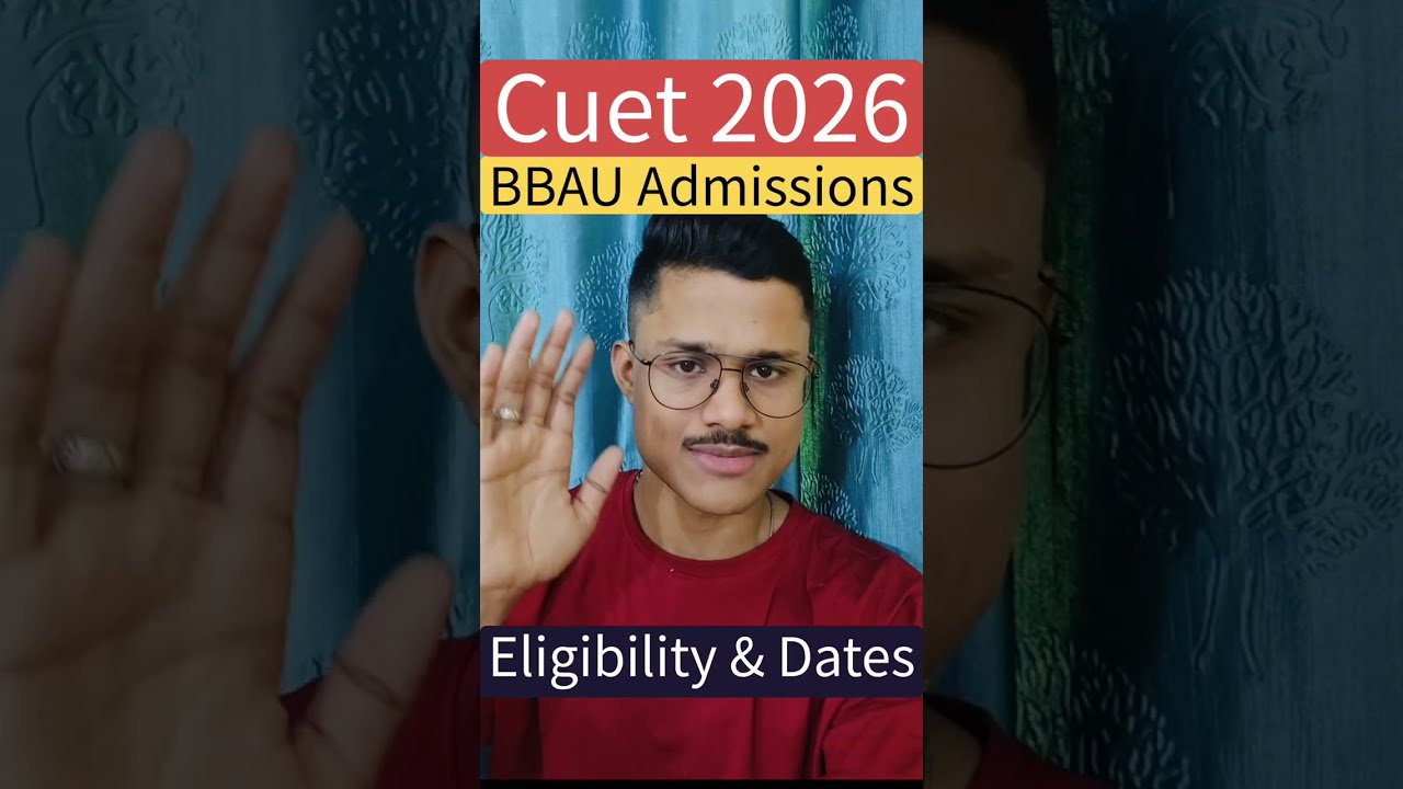 CUET 2026 BBAU Admission Process 🔥| Registration Dates, Eligibility & Expected Cutoff (Lucknow)