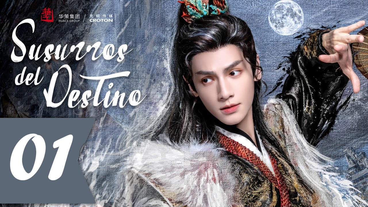 【SUB ESPAÑOL】 ▶ Susurros del Destino - Whispers of Fate - 水龙吟  (Episodio 01)