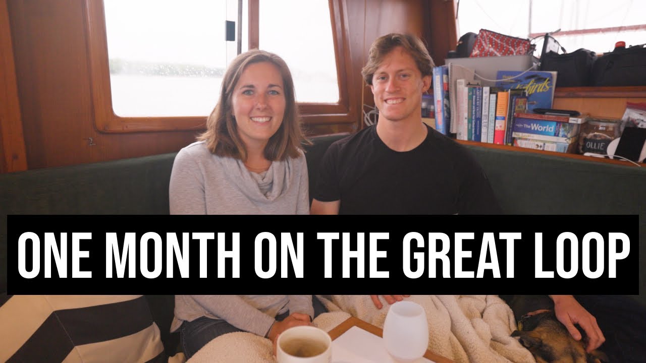 What We've Learned Cruising the Great Loop for One Month | Lessons from Two New Boaters