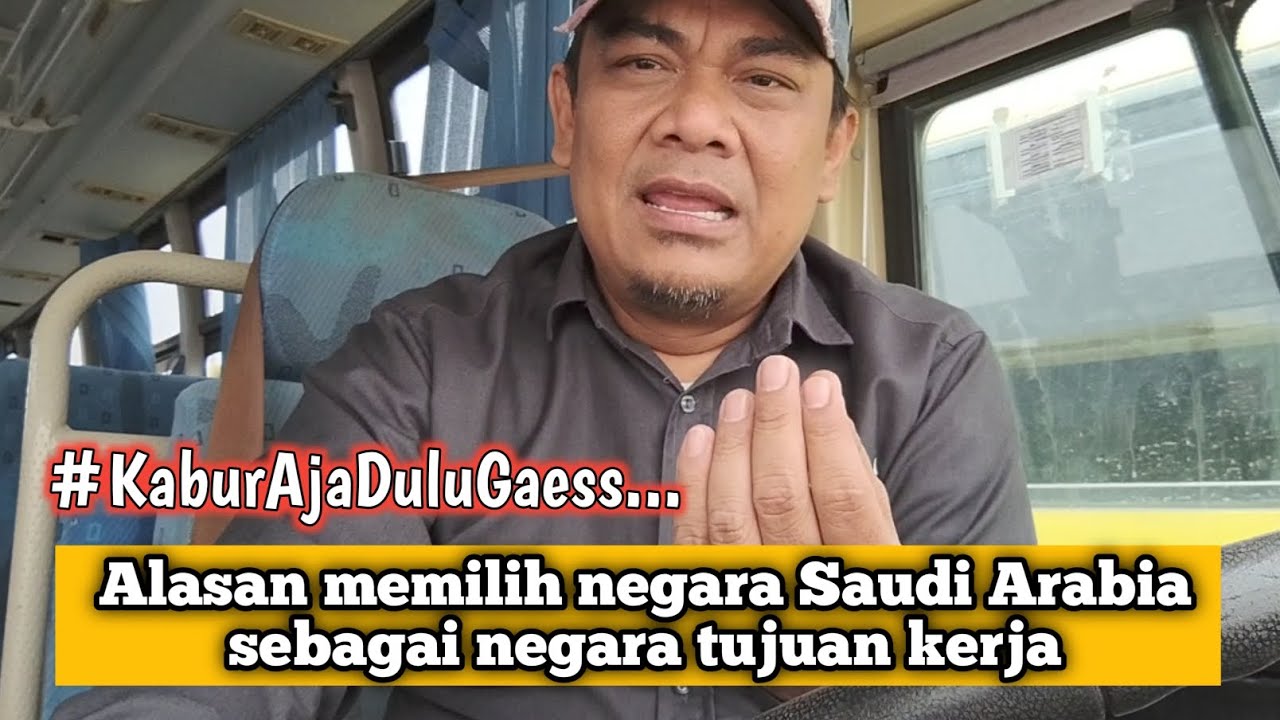 INILAH ALASAN KENAPA MEMILIH KERJA KE ARAB SAUDI