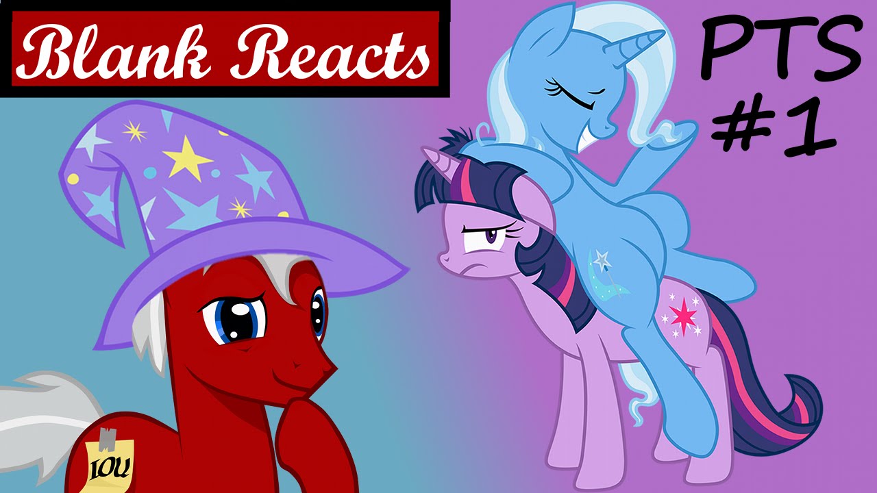 [Blind Commentary] Princess Trixie Sparkle Ep 1 - Trixie's Revenge