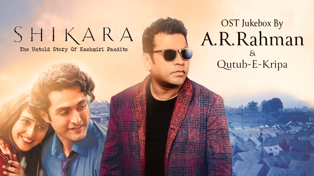 Shikara - OST Jukebox - A.R. Rahman & Qutub-E-Kripa | Aadil & Sadia | Vidhu Vinod Chopra