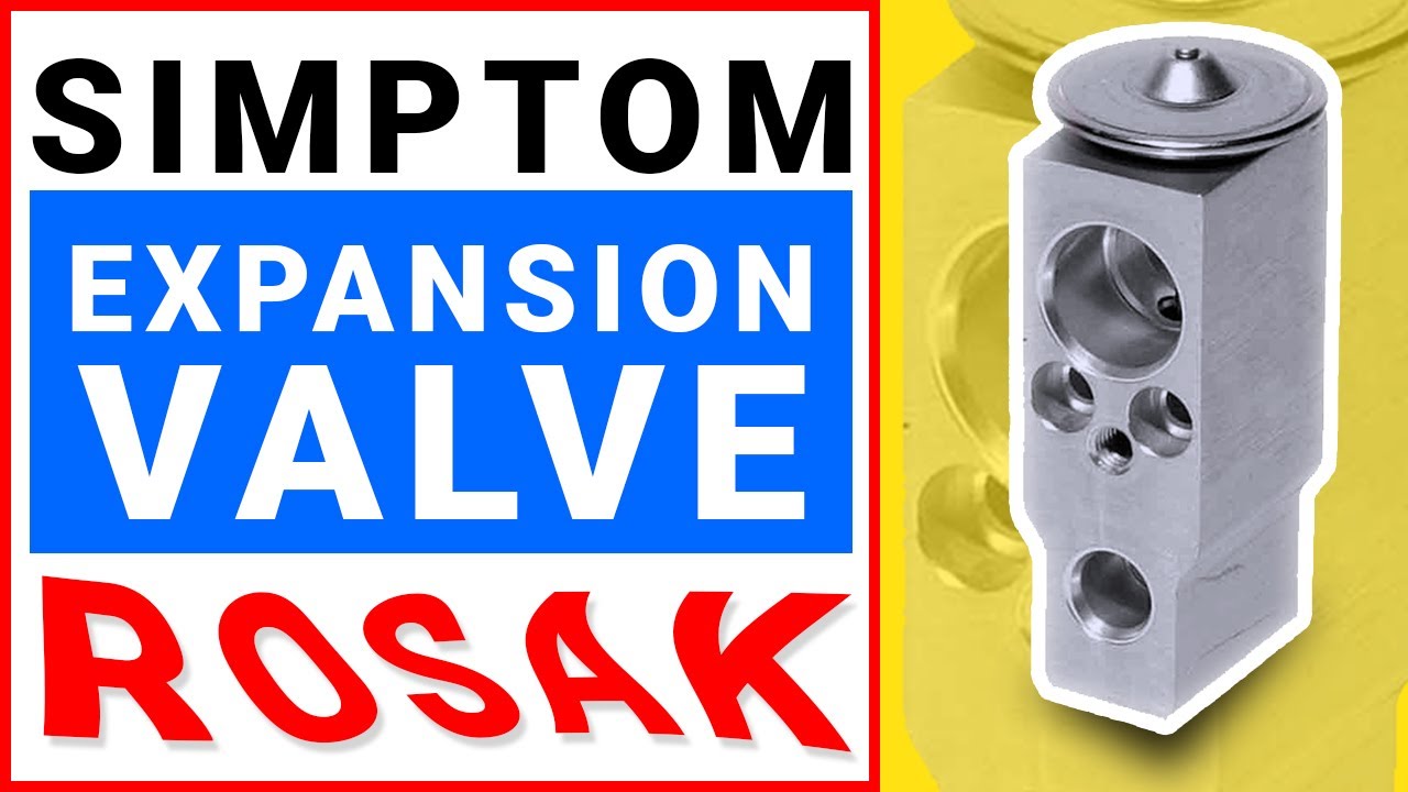 Expansion Valve Rosak? Apa simptomnya?