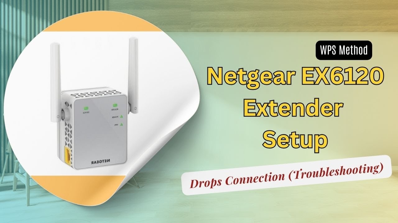 Netgear EX6120 Extender Setup WPS Method