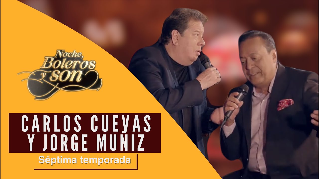 Carlos Cuevas y Jorge Muñiz | Noche, Boleros y Son con Rodrigo De La Cadena