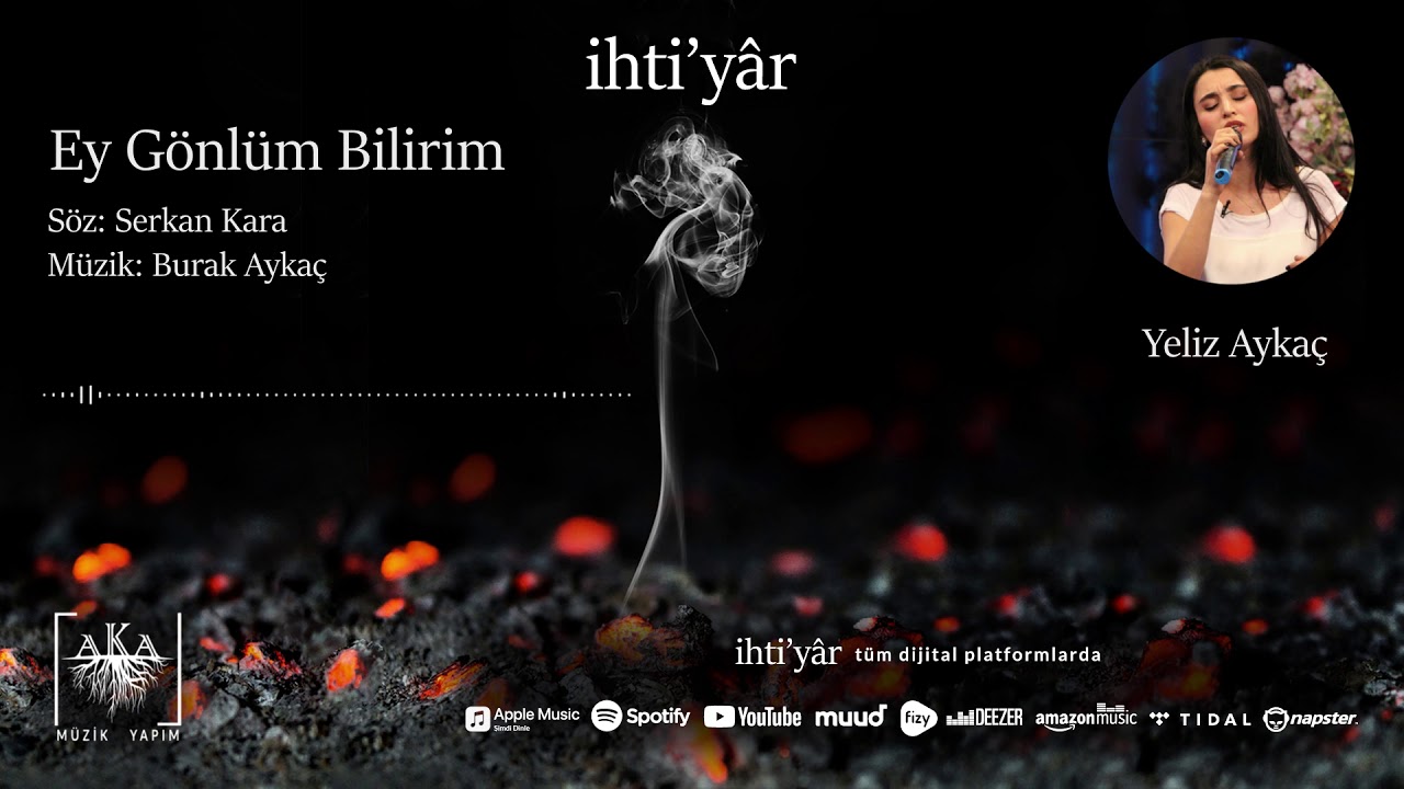Ey Gönlüm Bilirim - Yeliz Aykaç [İhti'yâr © 2021]