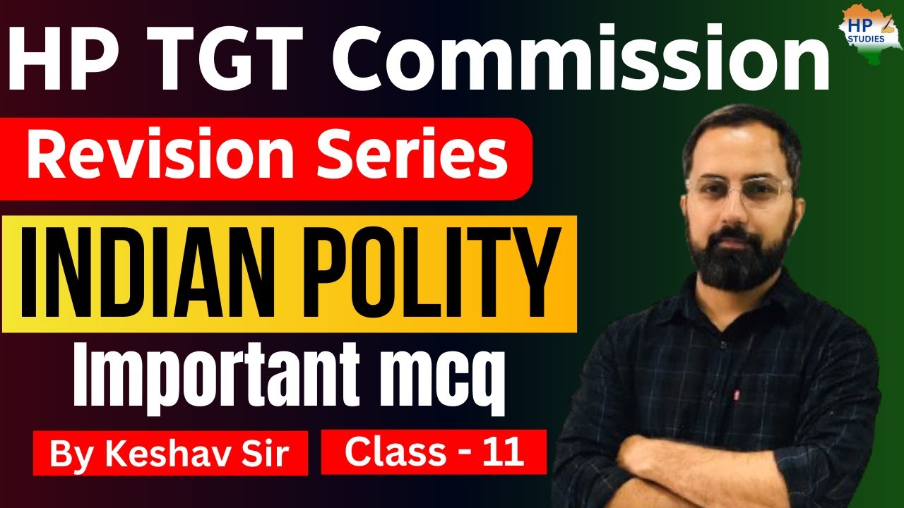 HP TGT Commission 2024 | Indian Polity (Class-11) | Revision Series #hptgt  #hptgtcommission
