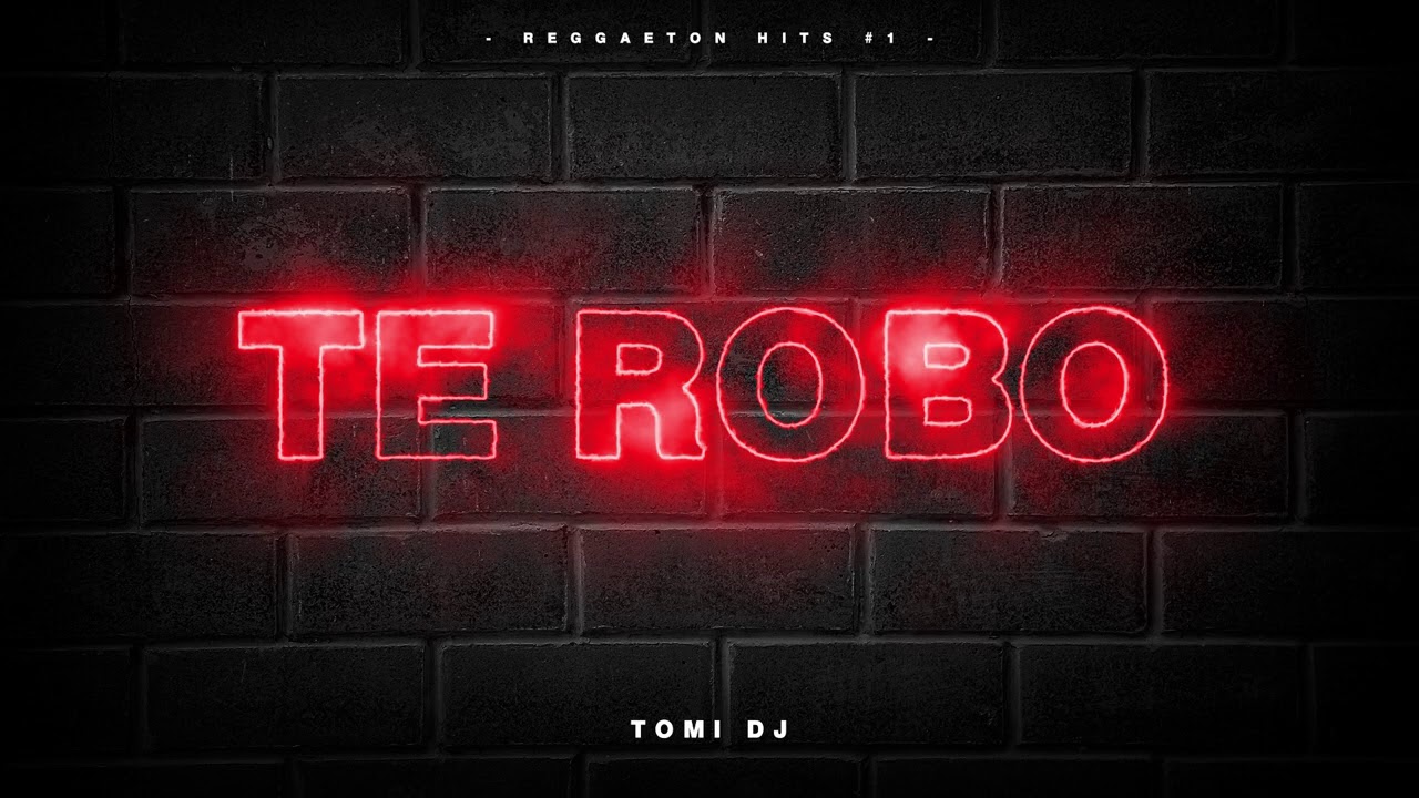 TE ROBO REMIX - GIGOLO Y LA EXCE | (REGGAETON & TRAP HITS) | TOMI DJ