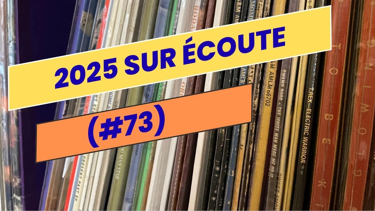 2025 SUR ÉCOUTE (#73) : SPÉCIAL MUSIQUE ACTUELLE + ANNONCES