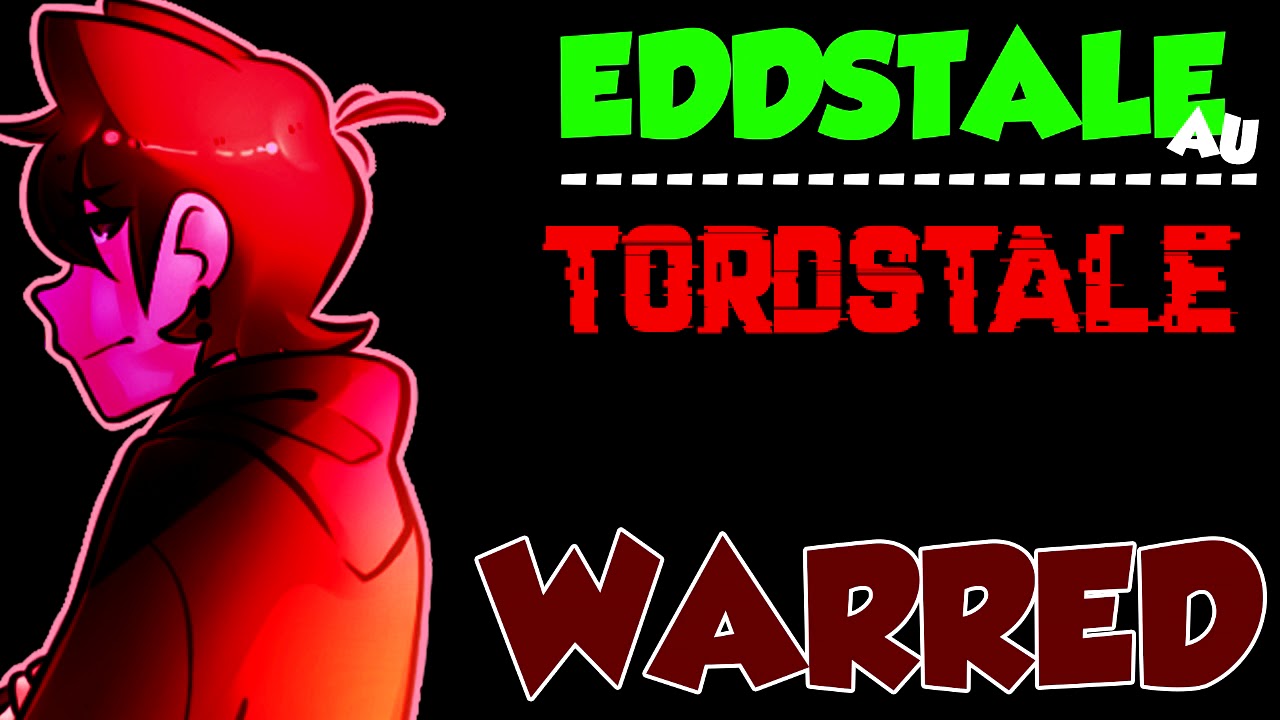 [EDDSTALE AU-TORDSTALE]- WARRED